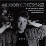 Gordon Duncan - Just for Gordon