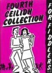 Fourth Ceilidh Collection for Fiddlers (CD Edition)