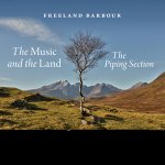 Freeland Barbour-The Music & the Land-Piping Section