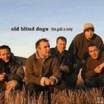 Old Blind Dogs-"The Gab O' Mey"