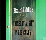 Blazin Fiddles - Thursday Night in the Caley
