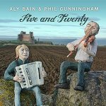 Aly Bain & Phil Cunningham - Five & Twenty