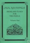 Ceol Na Fidhle - Highland Tunes for the Fiddler Vol 1