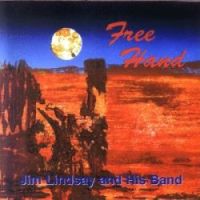 Jim Lindsay Band "Free Hand" - Click Image to Close
