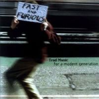 Fast & Furious Traditional Music for a Modern Generation