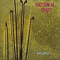 Old Blind Dogs-"Tall Tails"
