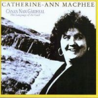 Catherine Ann Macphee - Canan Nan Gaidheal - Click Image to Close