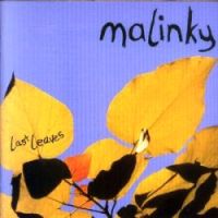 Malinky-"Last Leaves"