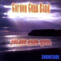 Gordon Gunn Band-"Shoreside" - Click Image to Close