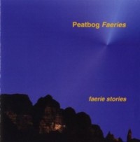 Peatbog Faeries-"Faerie Stories"