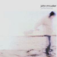 John McCusker-"Yella Hoose" - Click Image to Close