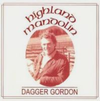 Dagger Gordon-"Highland Mandolin" - Click Image to Close