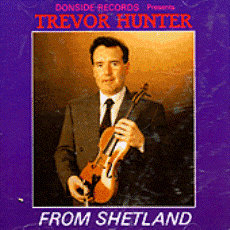 Trevor Hunter - "From Shetland"