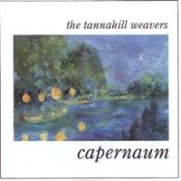 The Tannahill Weavers-"Capernaum"