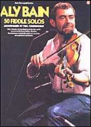 Aly Bain - 50 Fiddle Solos - Click Image to Close