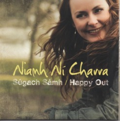 Niamh Ni Charra - "Sugach Samh/Happy Out" - Click Image to Close