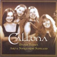 Calluna-"Dance Tunes, Airs & Songs from Scotland" - Click Image to Close