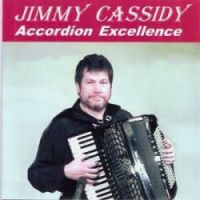 Jimmy Cassidy - Accordion Excellence - Click Image to Close