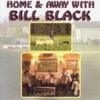 Bill Black - Home & Away - Click Image to Close