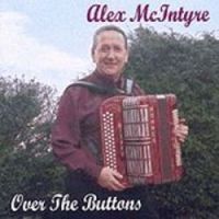 Alex McIntyre - Over the Buttons - Click Image to Close