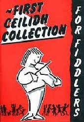 First Ceilidh Collection for Fiddlers (CD Edition) - Click Image to Close