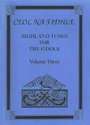 Ceol Na Fidhle - Highland Tunes for the Fiddler Vol 3 - Click Image to Close