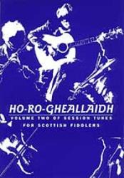 Ho-Ro-Gheallaidh - Session Tunes for Scottish Fiddlers Vol 2
