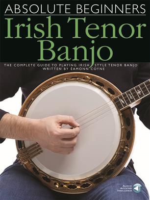 Absolute Beginners Irish Tenor Banjo - Click Image to Close