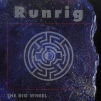 Runrig-"The Big Wheel"