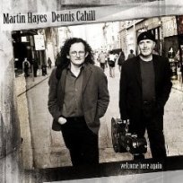 Martin Hayes & Dennis Cahill - Welcome Here Again - Click Image to Close
