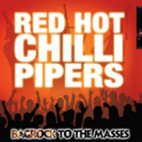 Red Hot Chilli Pipers - Bagrock to the Masses - Click Image to Close