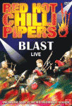 Red Hot Chilli Pipers - Blast Live