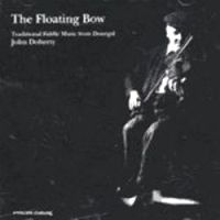 John Doherty-"The Floating Bow"